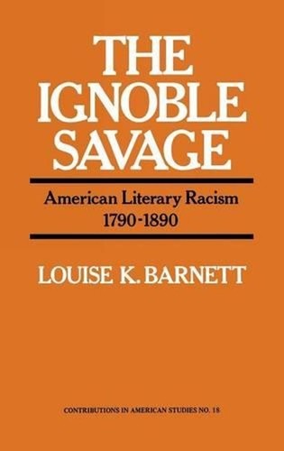 The ignoble savage american - the,
