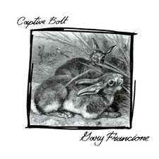 CAPTIVE BOLT - GARY FRANCIONE
