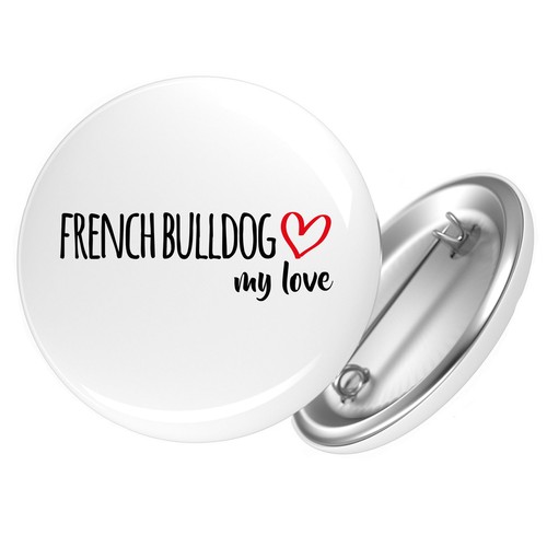 Button french bulldog love - bulldog, my