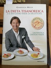 LA DIETA TISANOREICA - GIANLUCA MECH - DECOTTOPIA - MONDADORI - 2010 - (192
