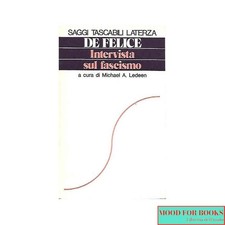 Renzo De Felice - Intervista sul fascismo - Laterza, 1975