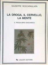 LA DROGA, IL CERVELLO, LA