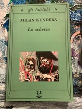 Lo scherzo Milan Kundera Gli Adelphi Prima edizione 1991