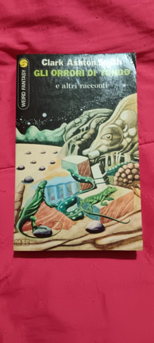 Clark ashton smith - "gli, orrori