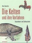 Die kelten und - ihre, vorfahren