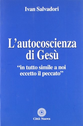 Autocoscienza gesù - l'autocoscienza,
