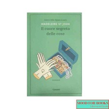 Madeleine St. John - Il cuore segreto delle cose* - Garzanti, 2021