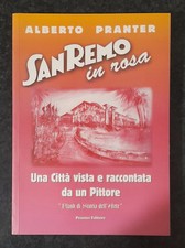 Sanremo In Rosa Una Città Vista E Raccontata Da Un Pittore Di Alberto Pranter