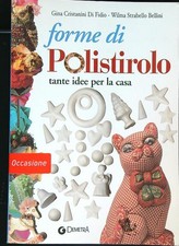 FORME DI POLISTIROLO. TANTE IDEE PER LA CASA