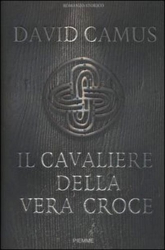 Cavaliere della vera croce - il,