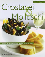 Crostacei e molluschi. Ricette facili da gustare in famiglia e Libro Nuovo