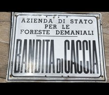 Segnale stradale, "Bandita di Caccia" in Metallo