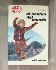 Ai Confini Del Mondo Libro Ragazzi Romersa AMZ 1966 Romanzo Alaska illustrato