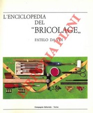 AA.VV. -  L’enciclopedia del “bricolage”. Fatelo da voi.