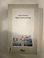 Oggi è il mio domani Antonia Occhilupo I libri di Icaro 2008