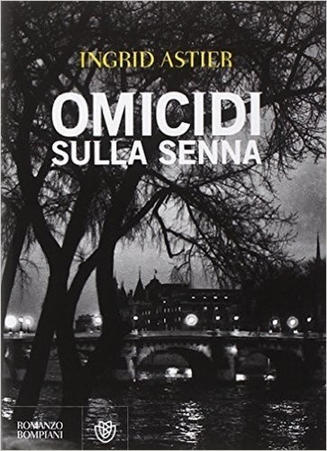 Omicidi sulla senna - omicidi, senna,ingrid