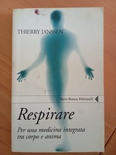 Respirare. Per una medicina integrata tra corpo e anima, Thierry Janssen, 2007