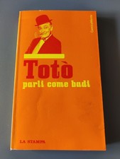 Totò, Parli come badi, a cura di Matilde Amorosi 2004, La Stampa 