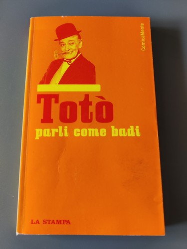 Totò parli come badi - come, a