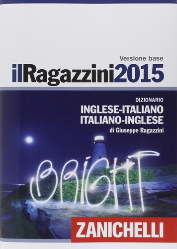Ragazzini 2015 dizionario - ragazzini, 2015.