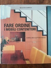 Libro Fare ordine I mobili contenitori edizioni Logos