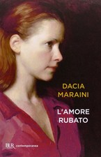 Amore rubato maraini dacia - l'amore,