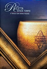Libro Una ricetta senza tempo - a tavola con grana Padano