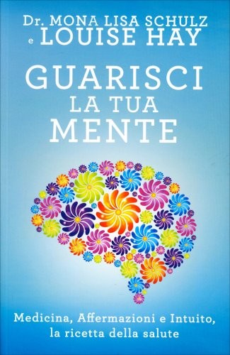 Libro guarisci tua mente - libro, la