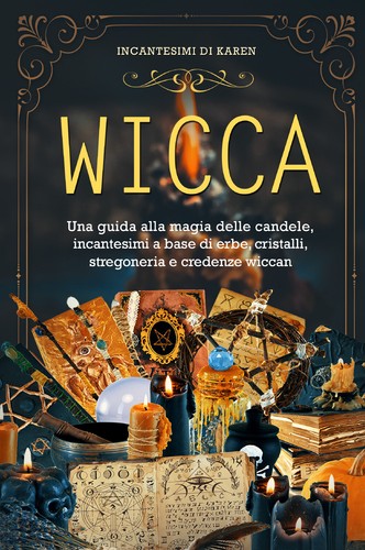 Wicca una guida alla magia - una,