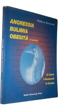 761 Libro Anoressia bulimia obesità da iperfagia  teoria documenti,  terapia