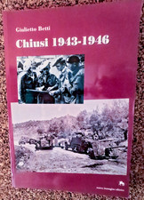 CHIUSI 1943 1946 - di Giulietto Betti