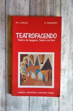 TEATROFACENDO Teatro da leggere, teatro da fare - M. L. Colucci - C. Fornasini