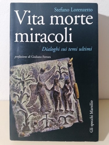 Vita morte miracoli dialoghi - vita,