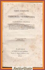 CORSO COMPLETO DI CHIRURGIA VETERINARIA Volume 1 Vincenzo Mazza 1827 Libro Antic