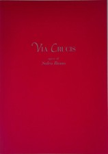 Via Crucis. Opere di Salvo Russo. Meditazioni di Vincenzo Paglia