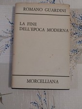 LA FINE DELL' EPOCA MODERNA ROMANO GUARDINI  MORCELLIANA 1973