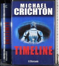 TIMELINE. MICHAEL CRICHTON. IL GIORNALE.