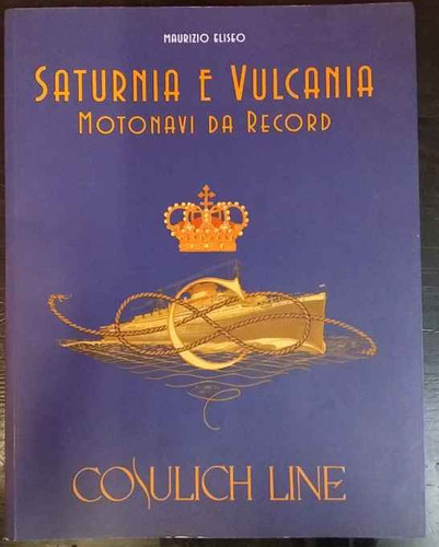 Saturnia vulcania motonavi - e, vulcania: