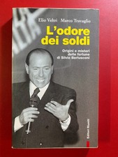 Elio VELTRI Marco TRAVAGLIO - L'ODORE DEI SOLDI BERLUSCONI Ed. Riuniti (2001)
