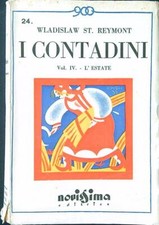 I CONTADINI VOL. IV: L'ESTATE REYMONT ST. W. NOVISSIMA EDITRICE 1932
