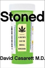 Stoned: A Doctor's Case for