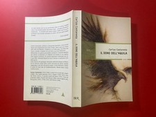 Carlos CASTANEDA - IL DONO DELL'AQUILA Rizzoli BUR Saggi (2005) Libro
