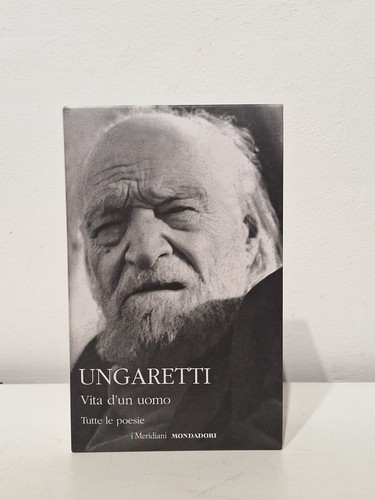 Ungaretti vita un uomo - ungaretti,,
