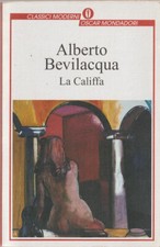 LIBRO LA CALIFFA ALBERTO BEVILACQUA OSCAR MONDADORI 161 1998 PAG.254 C.FLESSIBIL