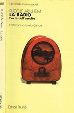 La radio. L'arte dell'ascolto. Arnheim Rudolf. 1987. IED.