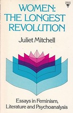 Women: The Longest Revolution, Mitchell, Juliet