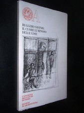 RUGGERO SAVINIO – IL CUORE LUMINOSO DELLE COSE - UNIVERSITA' DI PARMA 2001