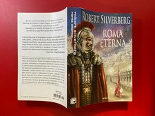 Robert SILVERBERG - ROMA ETERNA Ed Elara (2014) Libra Fantastica