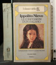 LE CONFESSIONI D'UN ITALIANO. Ippolito Nievo. Rizzoli.