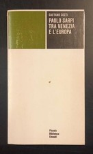 COZZI Gaetano. PAOLO SARPI TRA VENEZIA E L'EUROPA. Torino, Einaudi, 1979